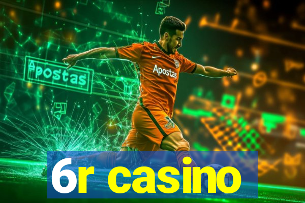 6r casino